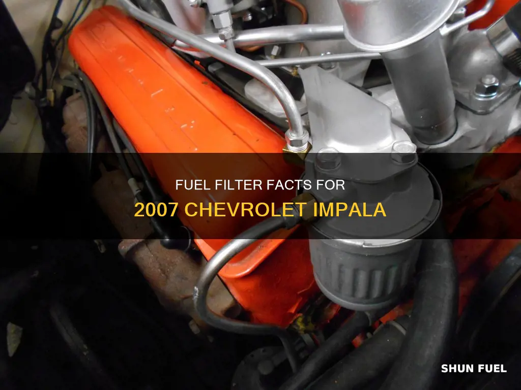 is there fuel filter in chevrolet impala 2007