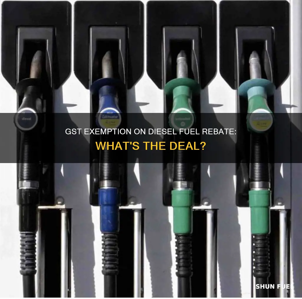 is there gst on diesel fuel rebate