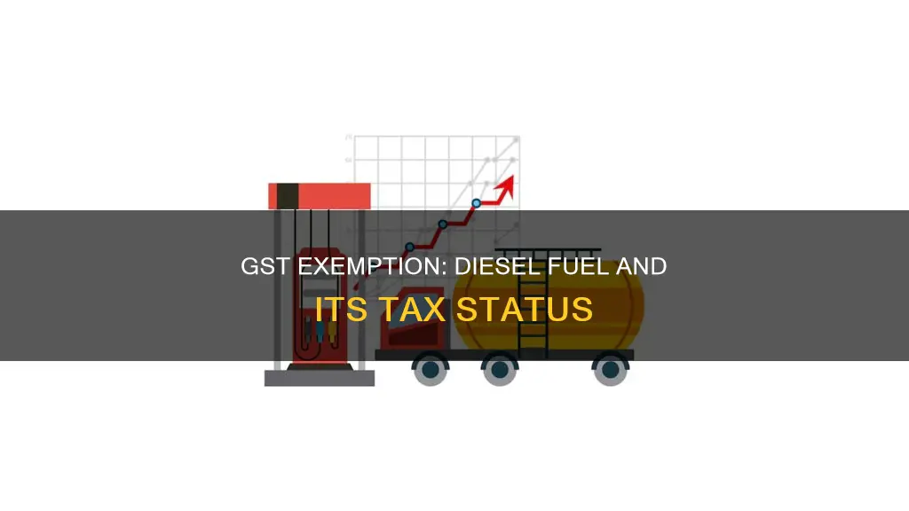is there gst on diesel fuel