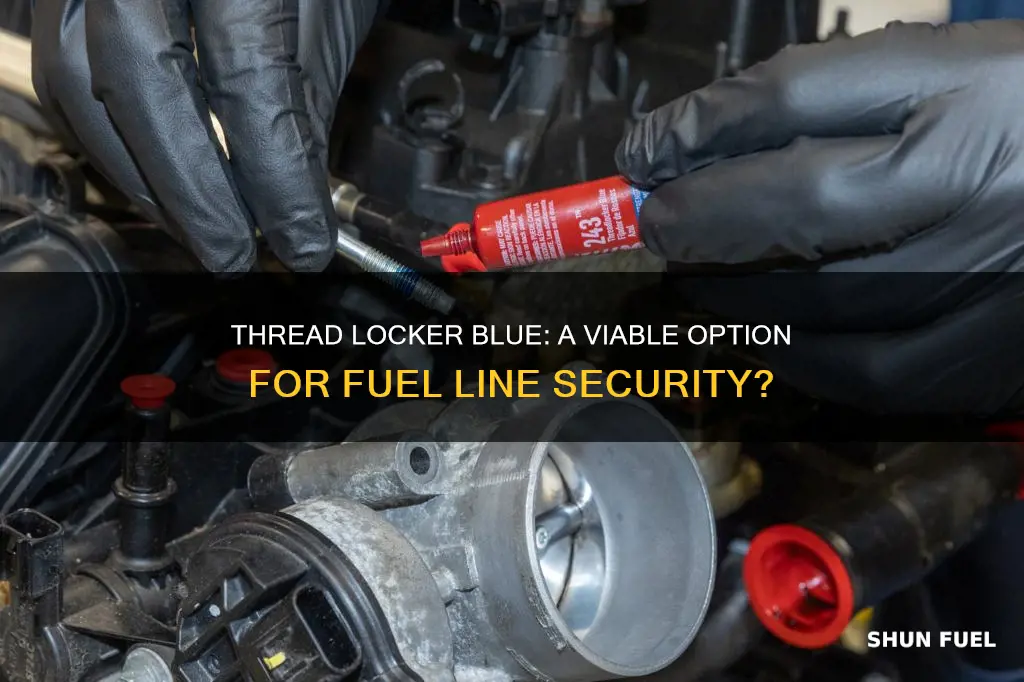 is threadlocker blue good for fuel lines