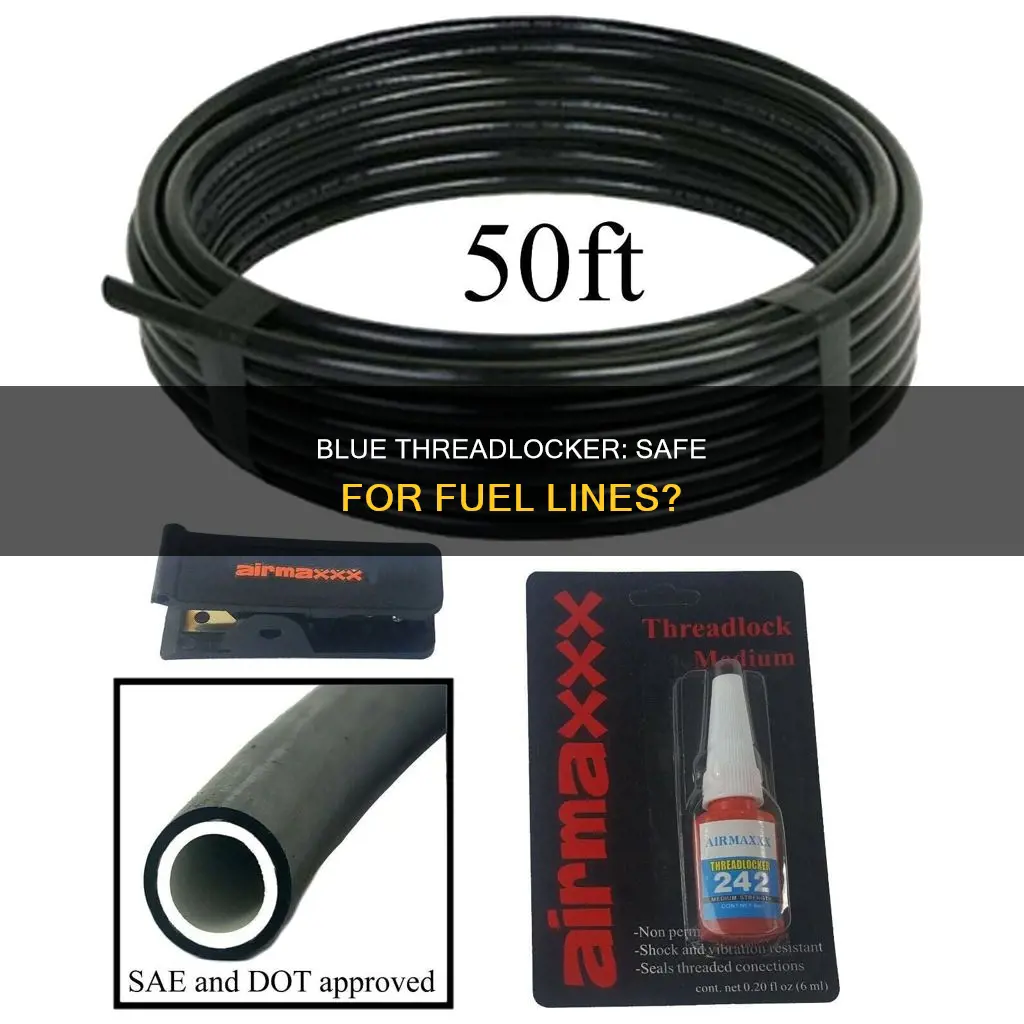 is threadlocker blue good for fuel lines