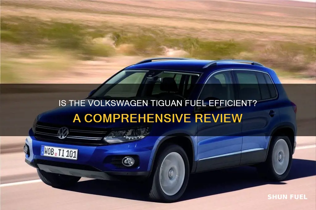 is tiguan fuel efficient