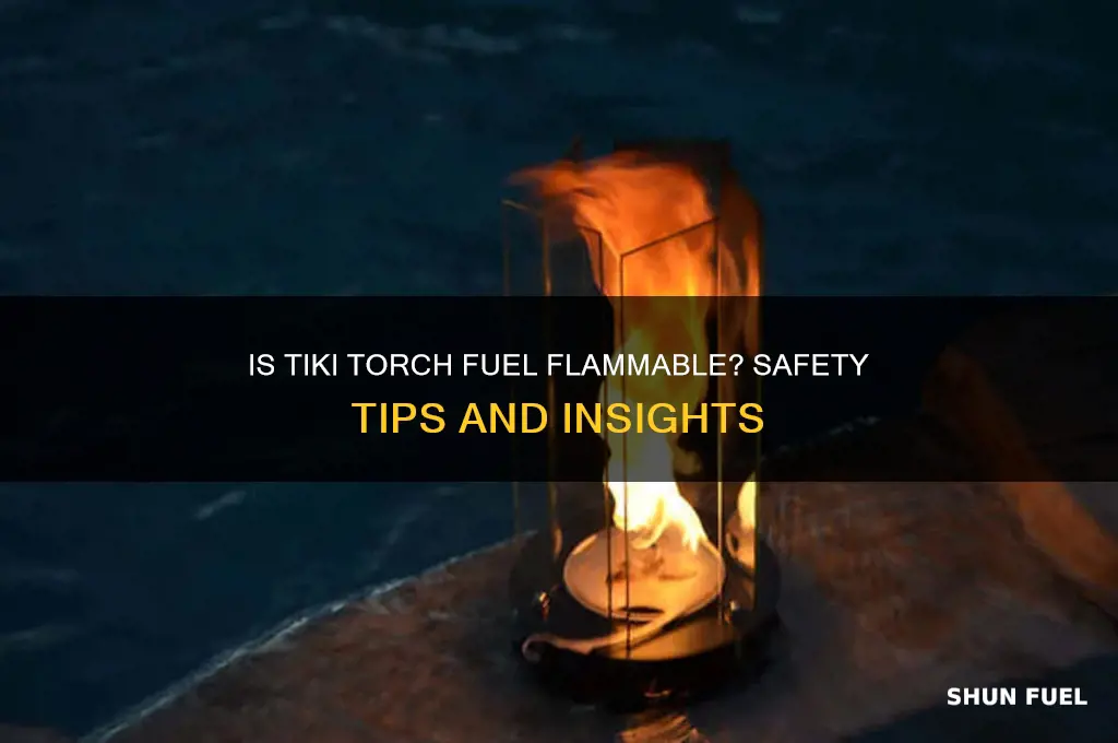 is tiki torch fuel flammable