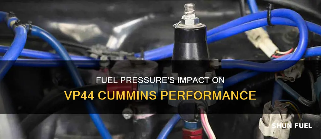 is too much fuel pressure bad vp44 cummins