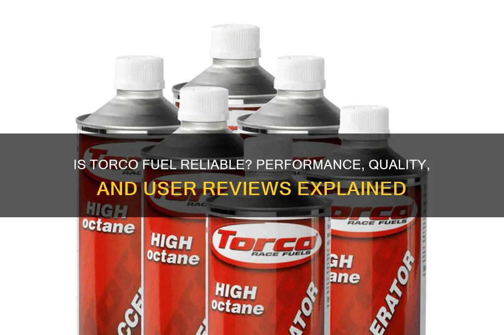 is torco good fuel