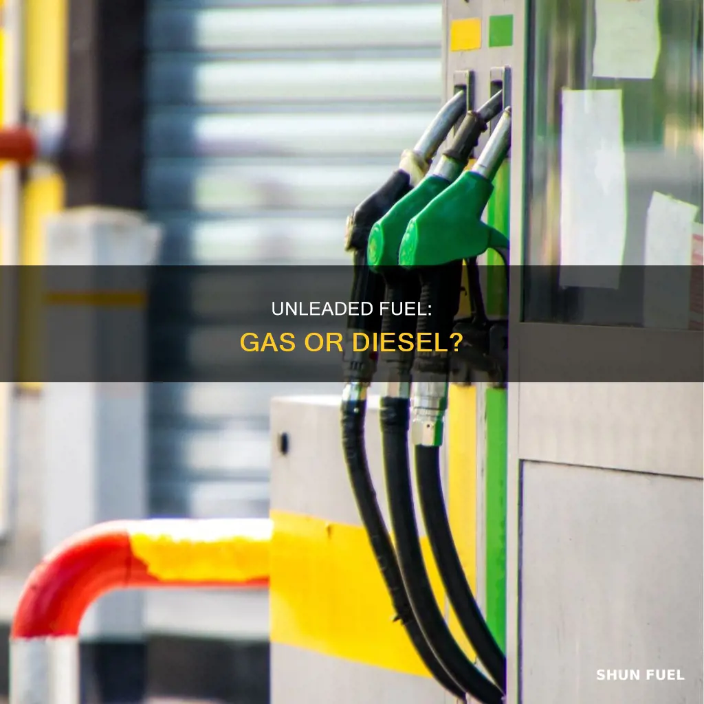 is unleaded fuel gas or diesel