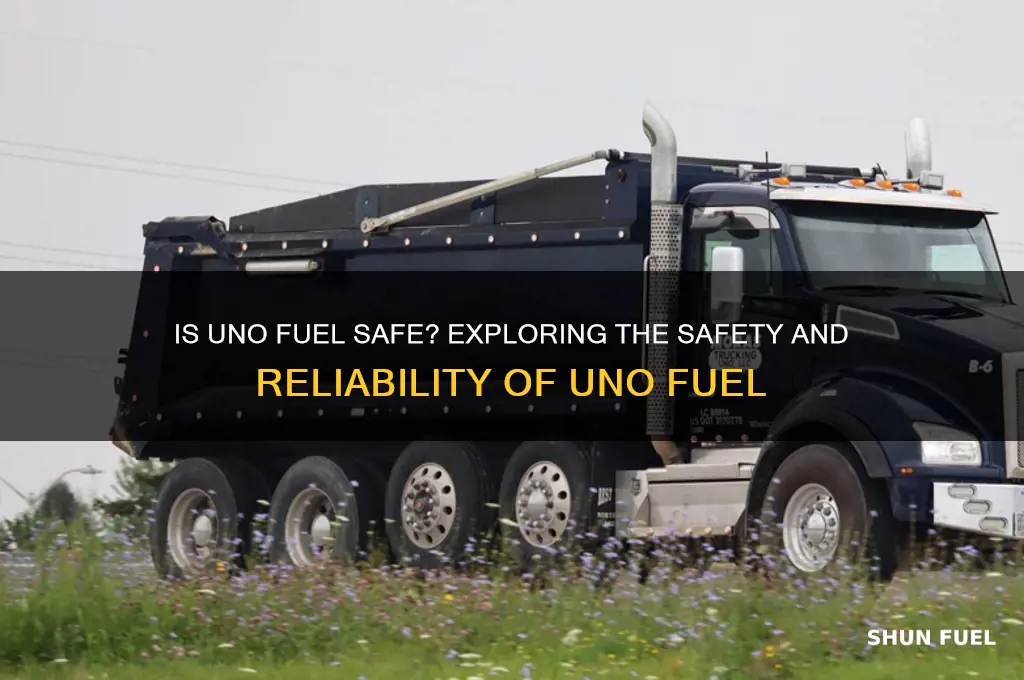 is uno fuel safe