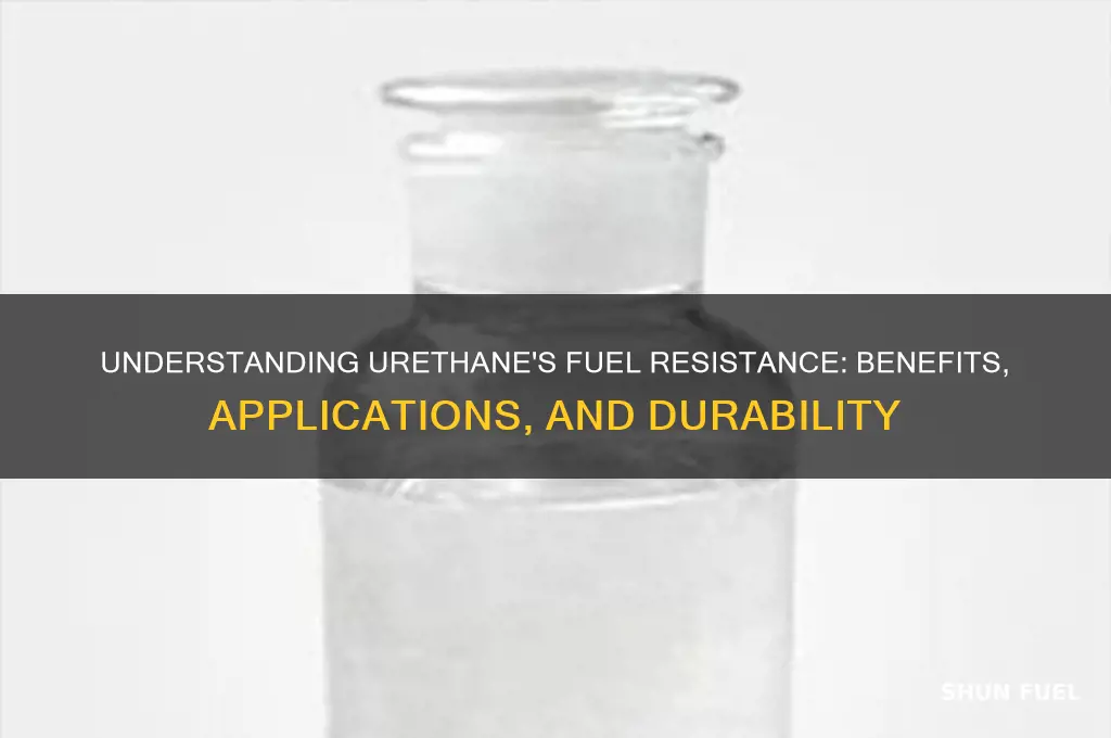 is urethane fuel resistance