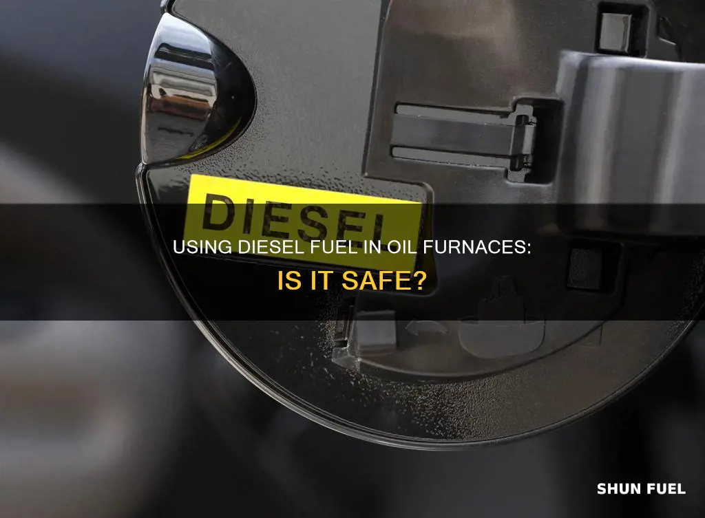 is use diesel fuel in your oil furnace