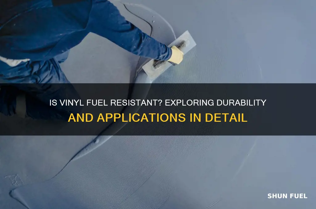 is vinyl fuel resistant