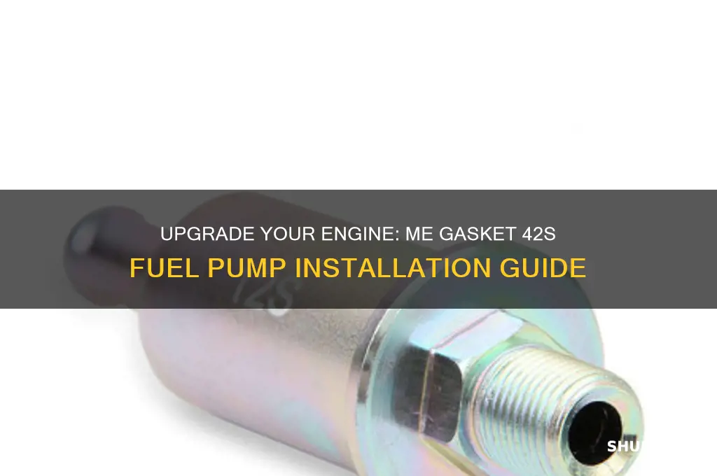 me gasket 42s fuel pump