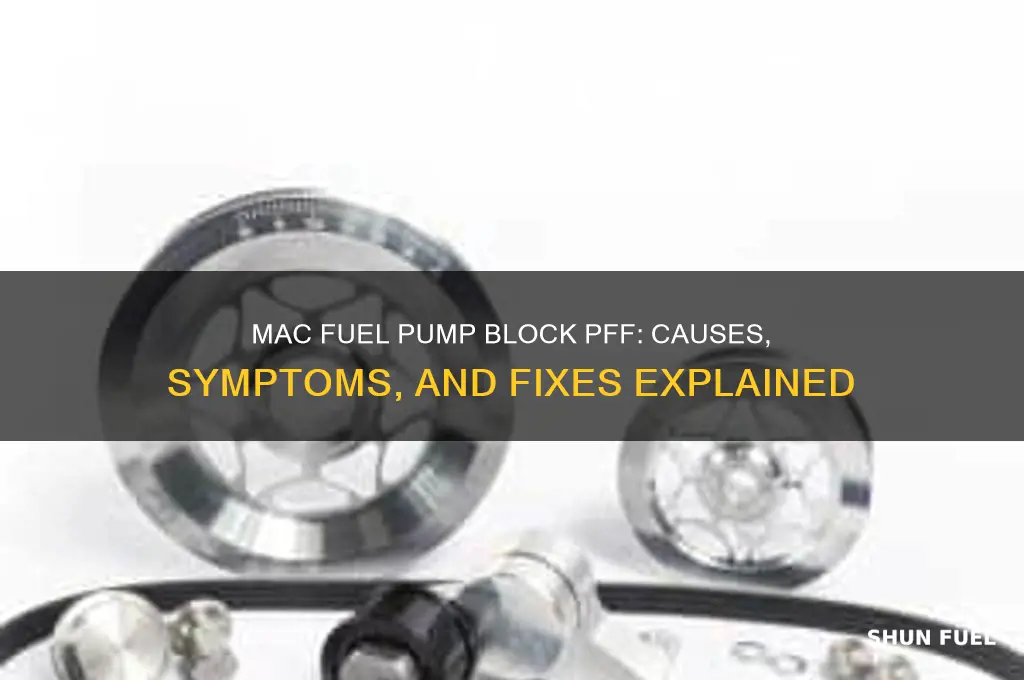 might mac fuel pump block pff