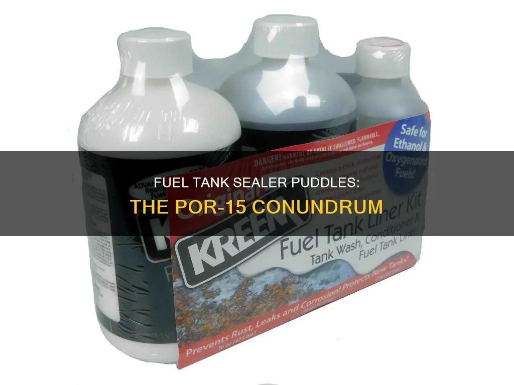 por 15 fuel tank sealer puddles