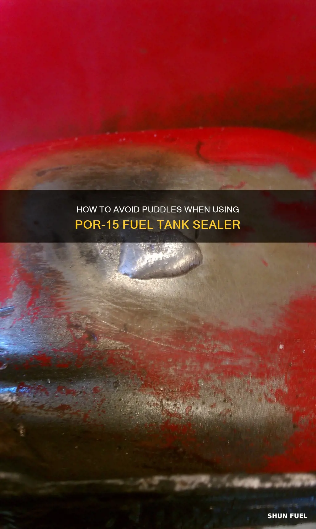por 15 fuel tank sealer what happens if it puddlespuddles