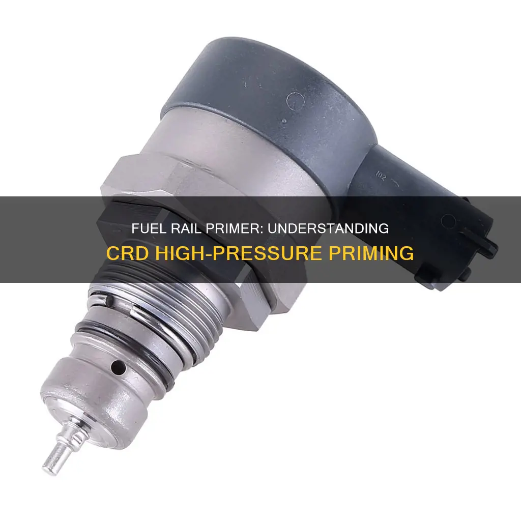 should a crd fuel rail have high pressure during prime