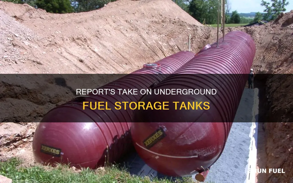 should a report comment on underground fuel storage tanks