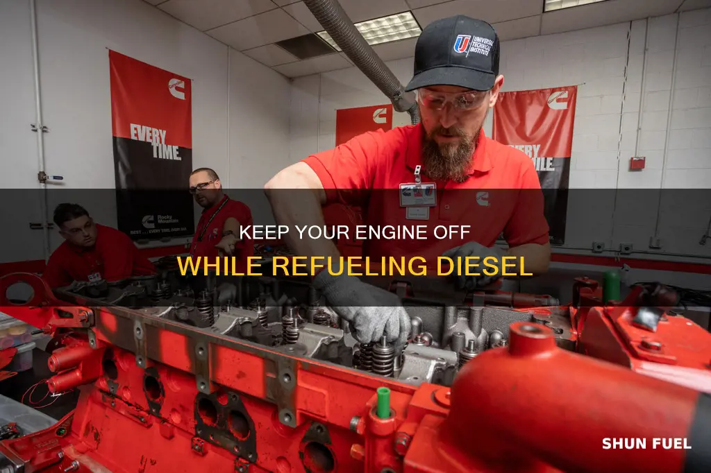 should engine run when fueling up with diesel