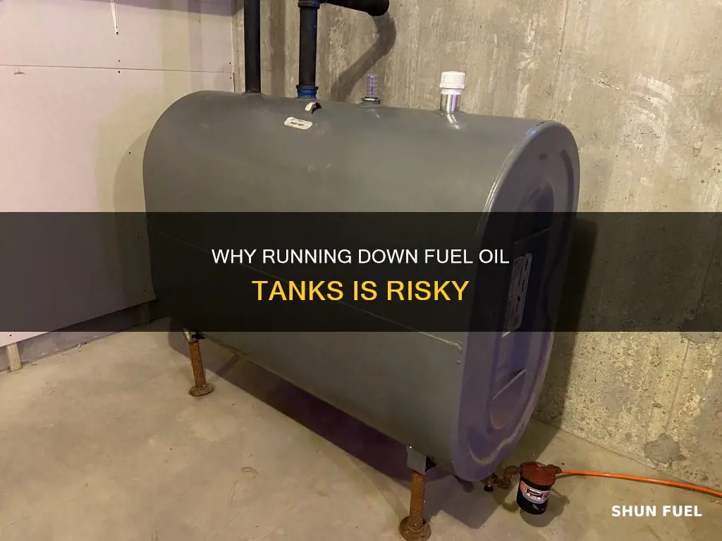 should fuel oil tanks be allowed to run down