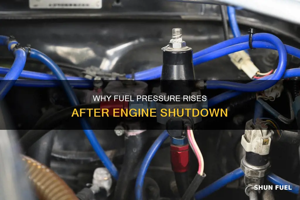 should fuel pressure rise after turning off engine