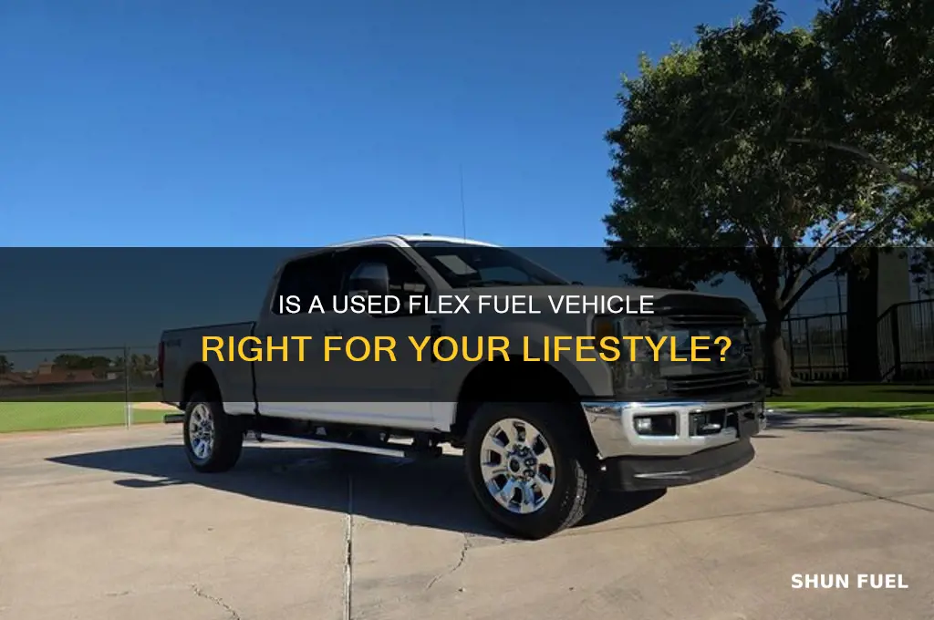 should i buy a used flex fuel vehicle