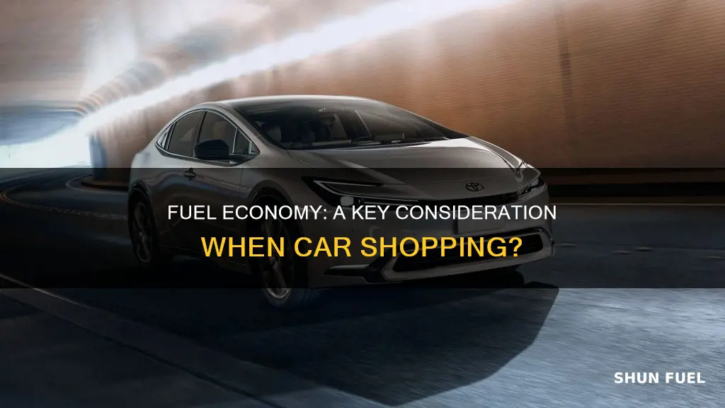 should i consider fuel economy when car shopping