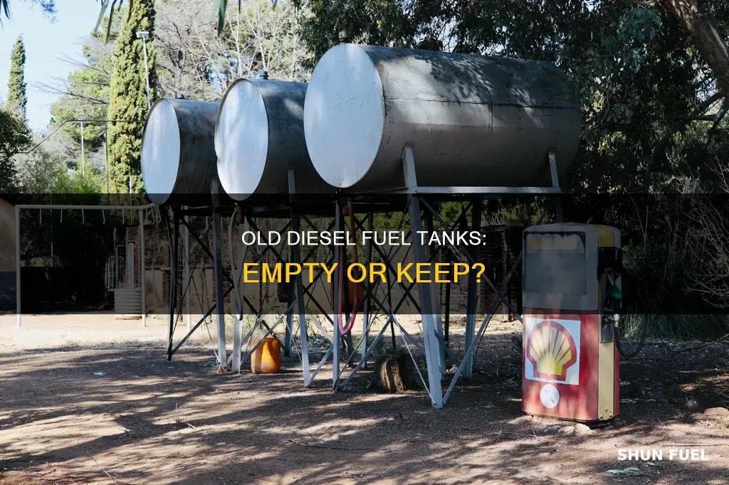 should i empty out old diesel fuel tank