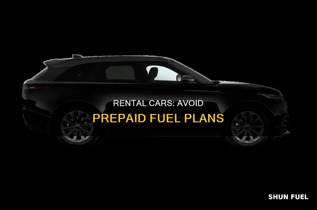 should i reject fuel plans from rental car