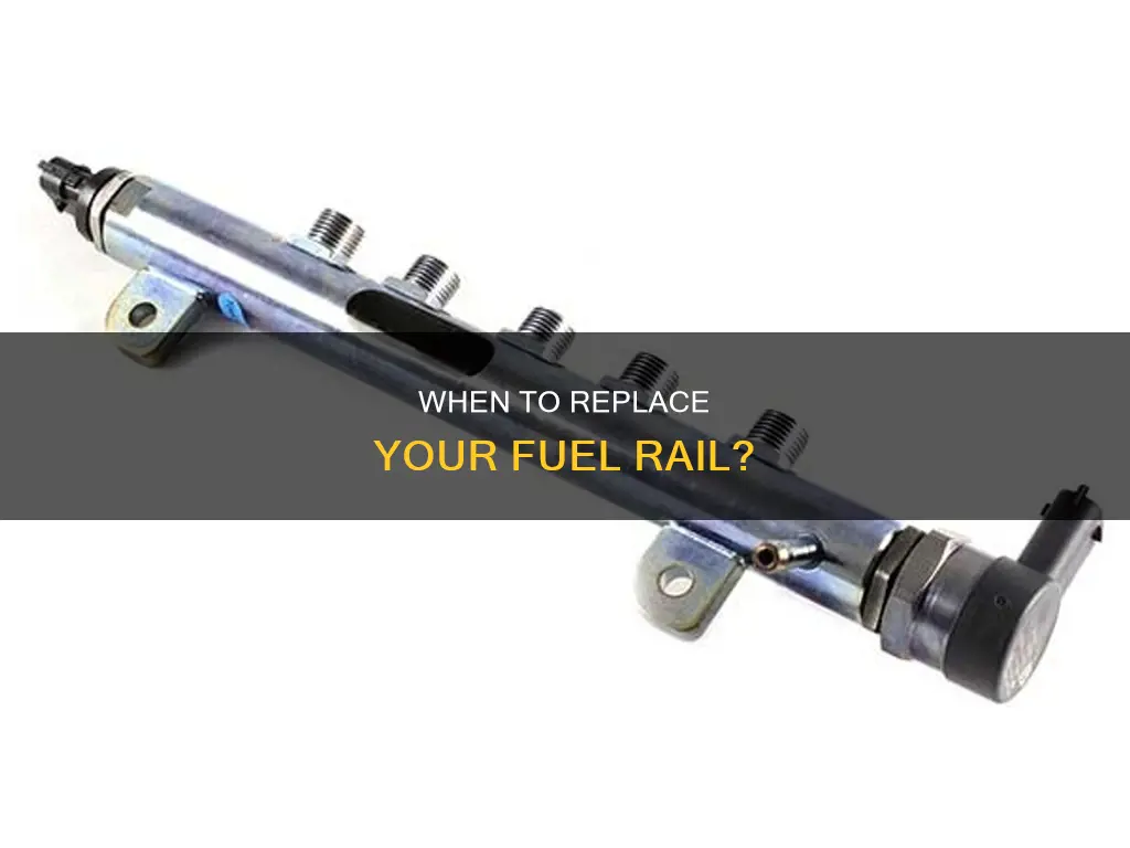should i replace my fuel rail