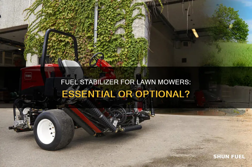 should i use fuel stabilizer in my lawn mower