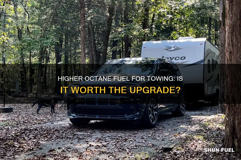 should i use higher octane fuel when towing