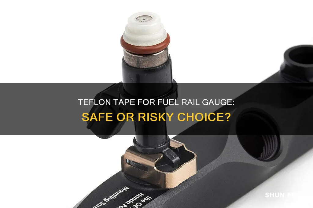 should i use teflon tape for my fuel rail gauge