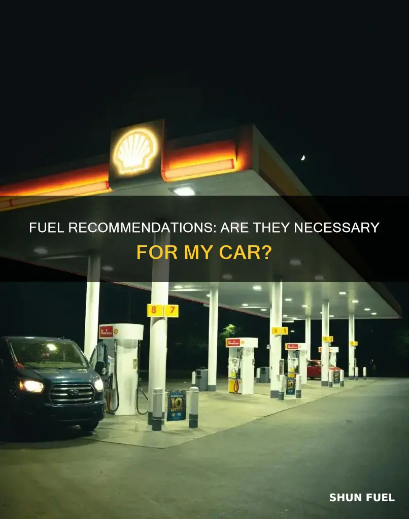 should i use the recommended fuel in my car