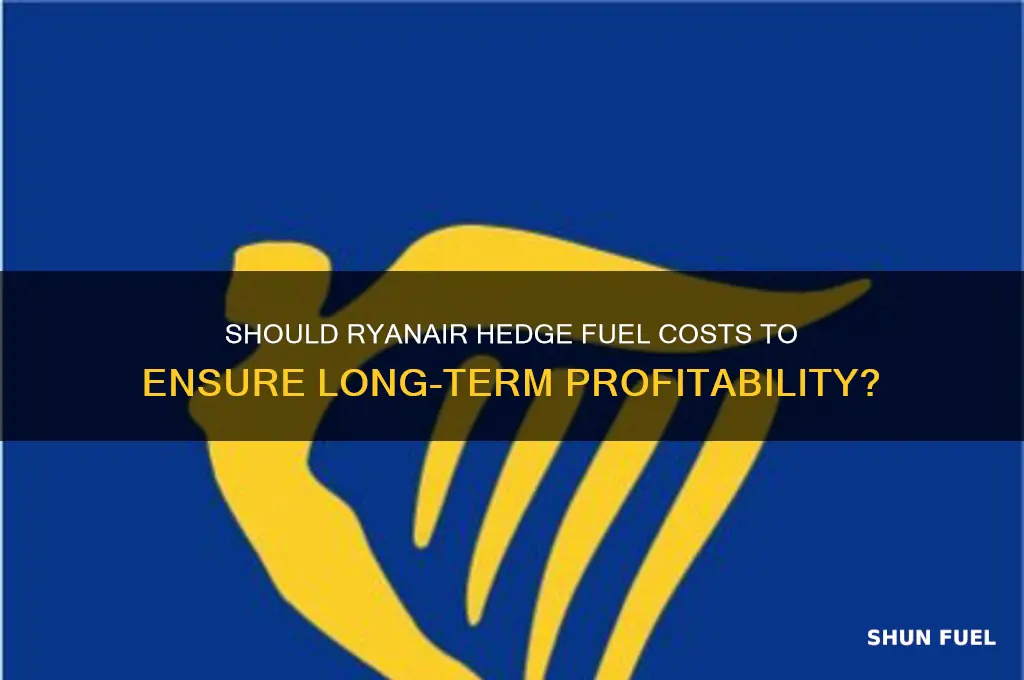 should ryanair hedge fuel