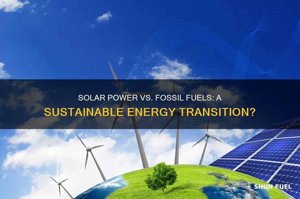 should solar energy replace fossil fuels