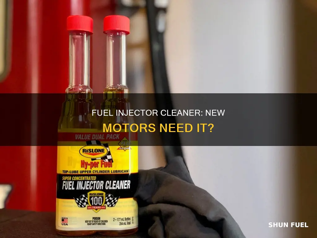 should use fuel injector cleaner in new motors