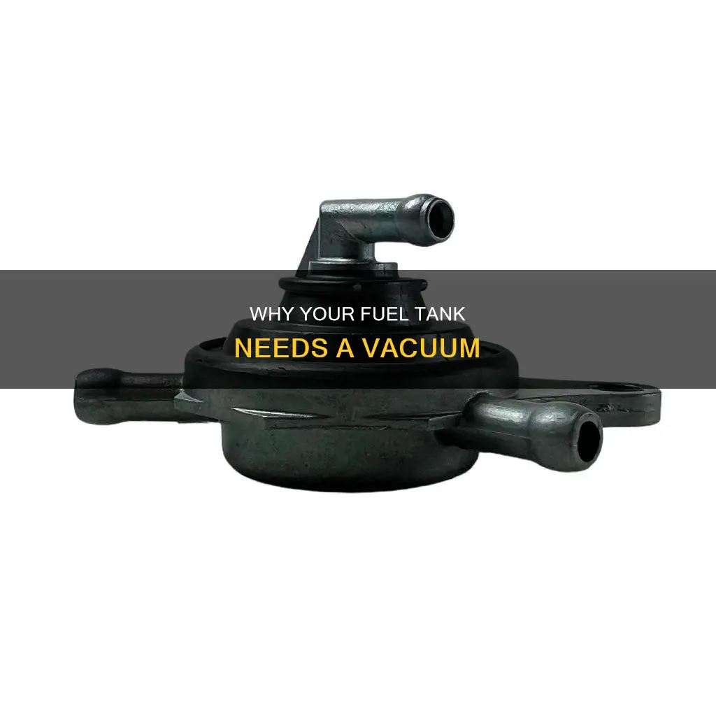 should your fuel tank have a vacuum