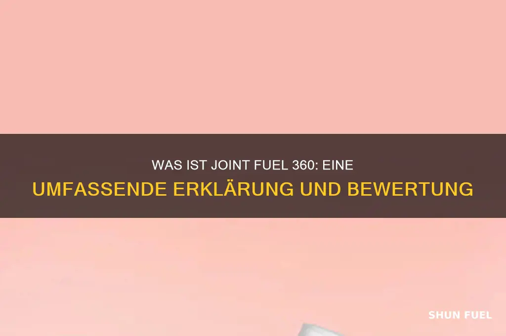 was ist joint fuel 360