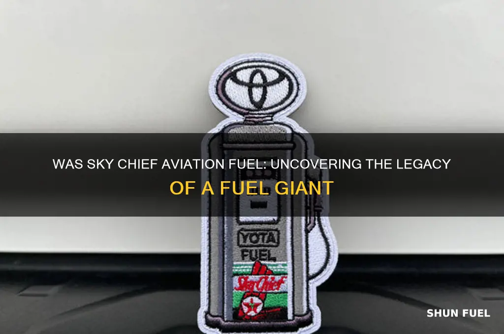 was sky chief aviation fuel