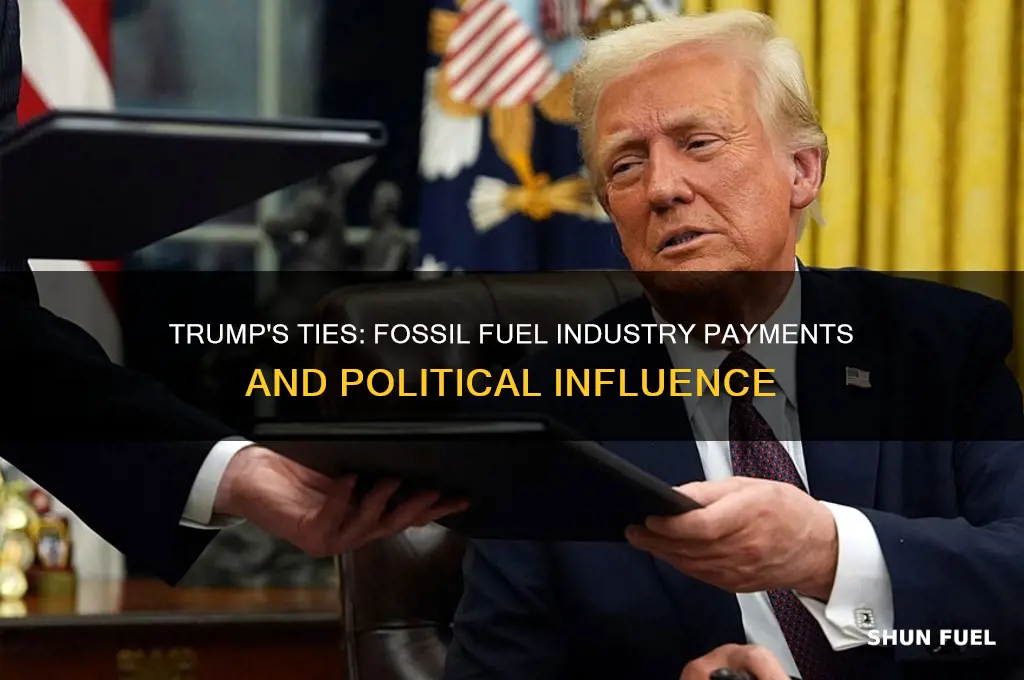 was trump paid by fossil fuel industries