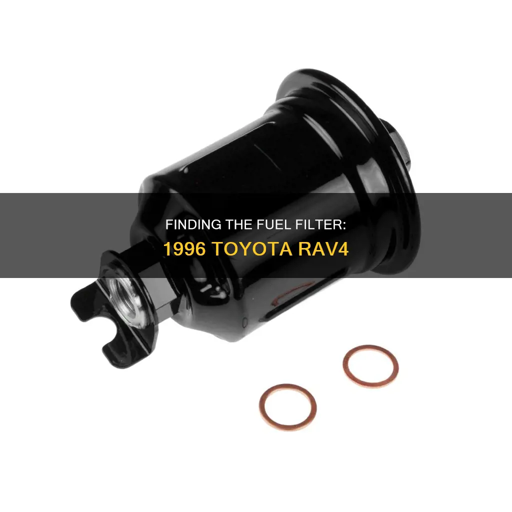were is the fuel filter on1996 toyota rav4