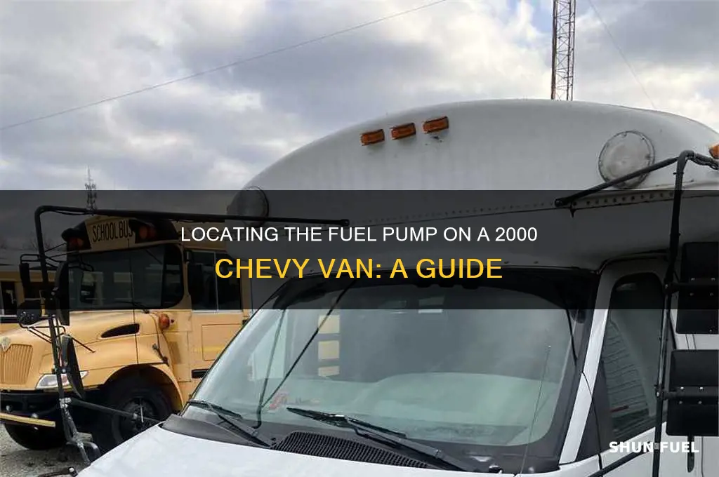were is the fuel pump on 2000 chevy van