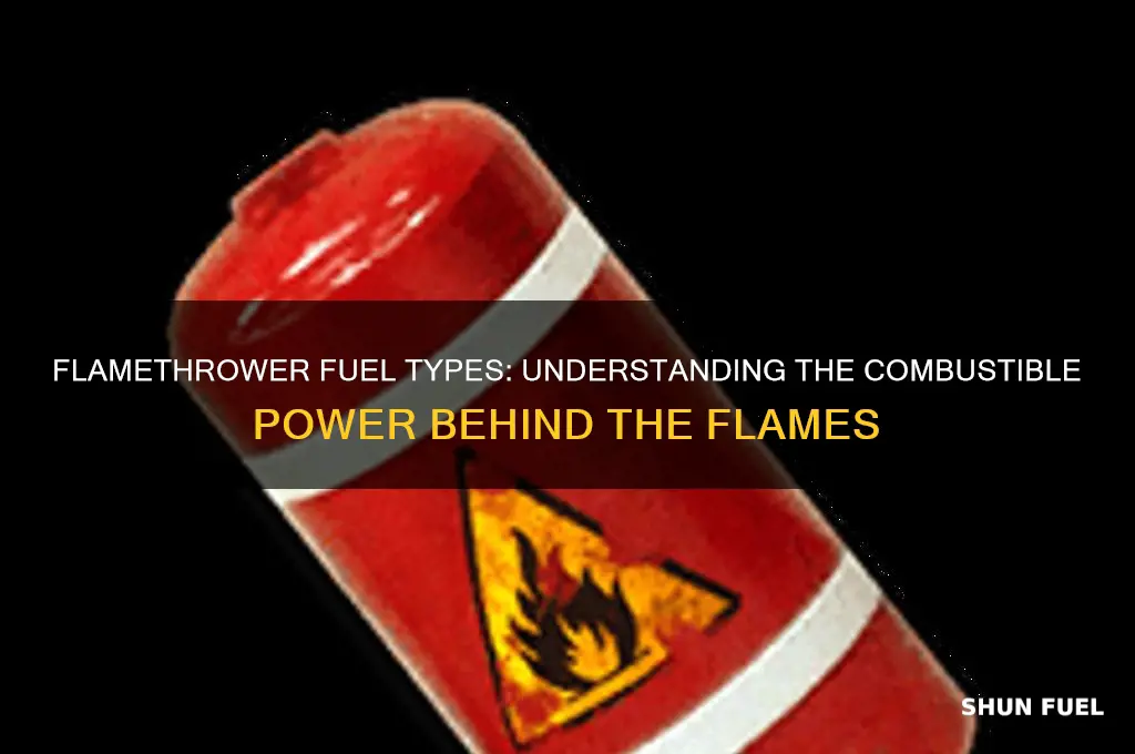 what a flamethrower use for fuel
