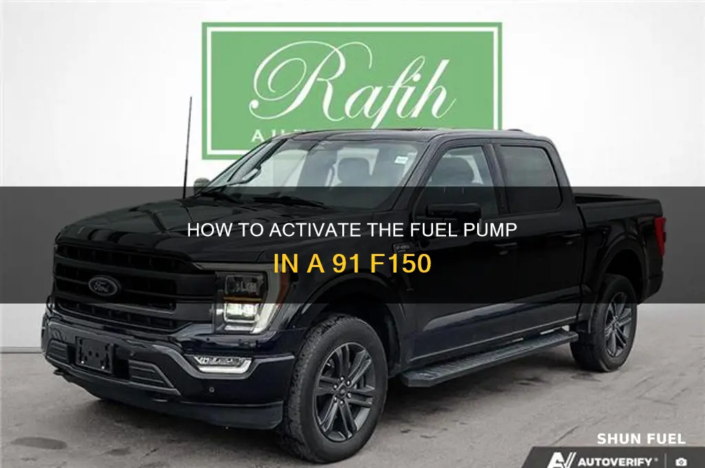 what activate the 91 f150 fuel pump
