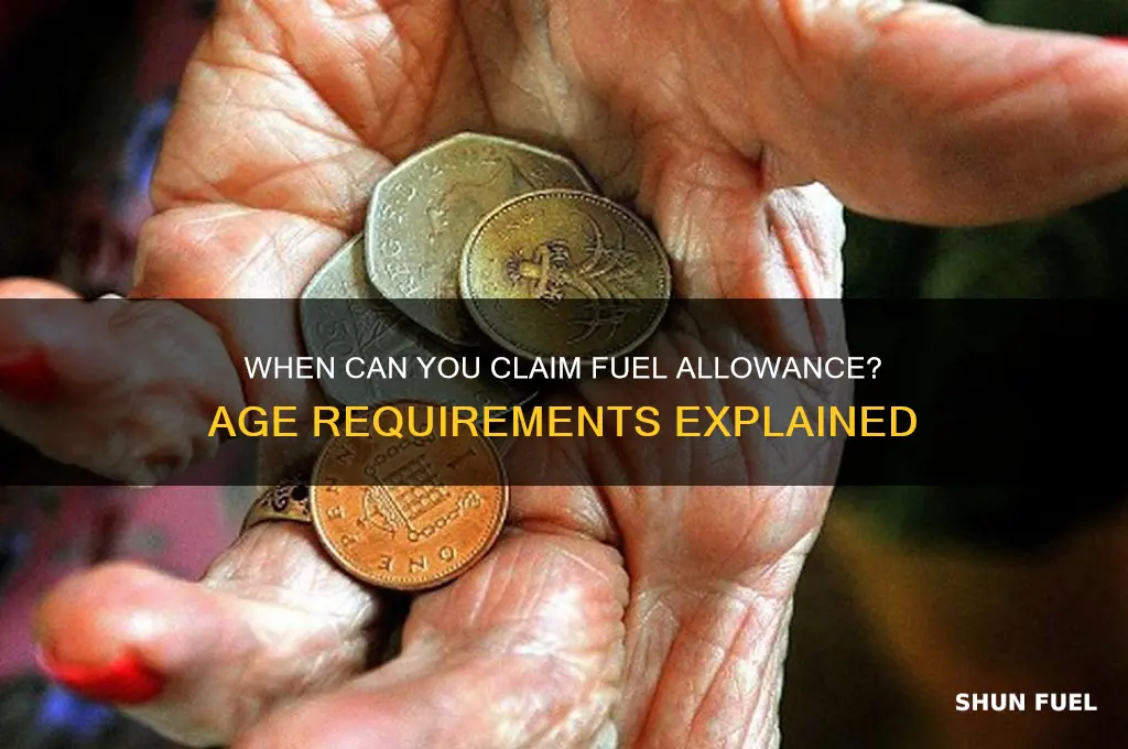 what age can i get fuel allowance