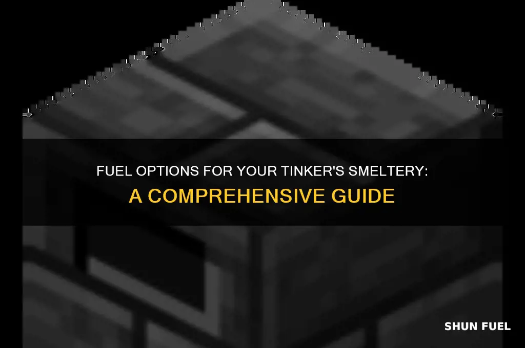 what all fuel can you use in a tinkers smeltry