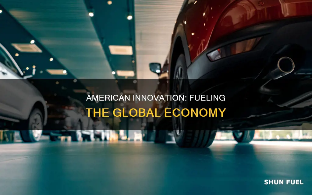 what american product fueled the global economy much like
