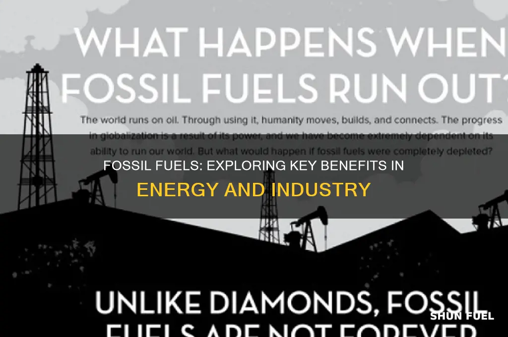 what are 2 advantages of using fossil fuels