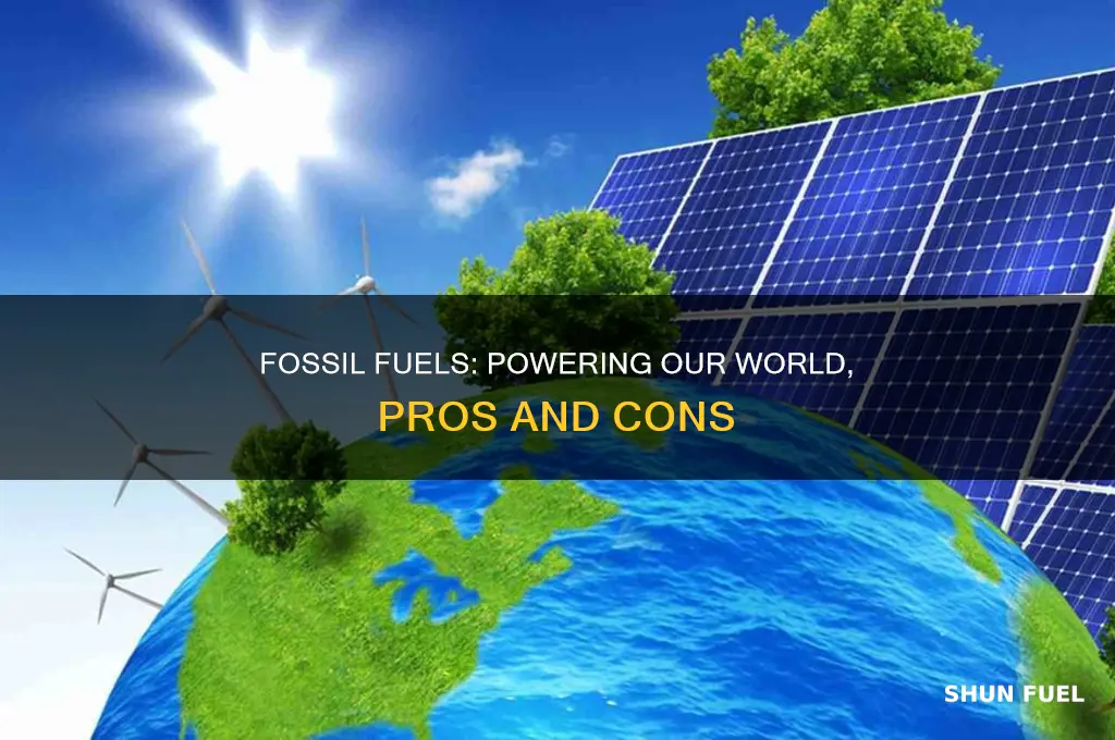 what are benefits of fossil fuel use