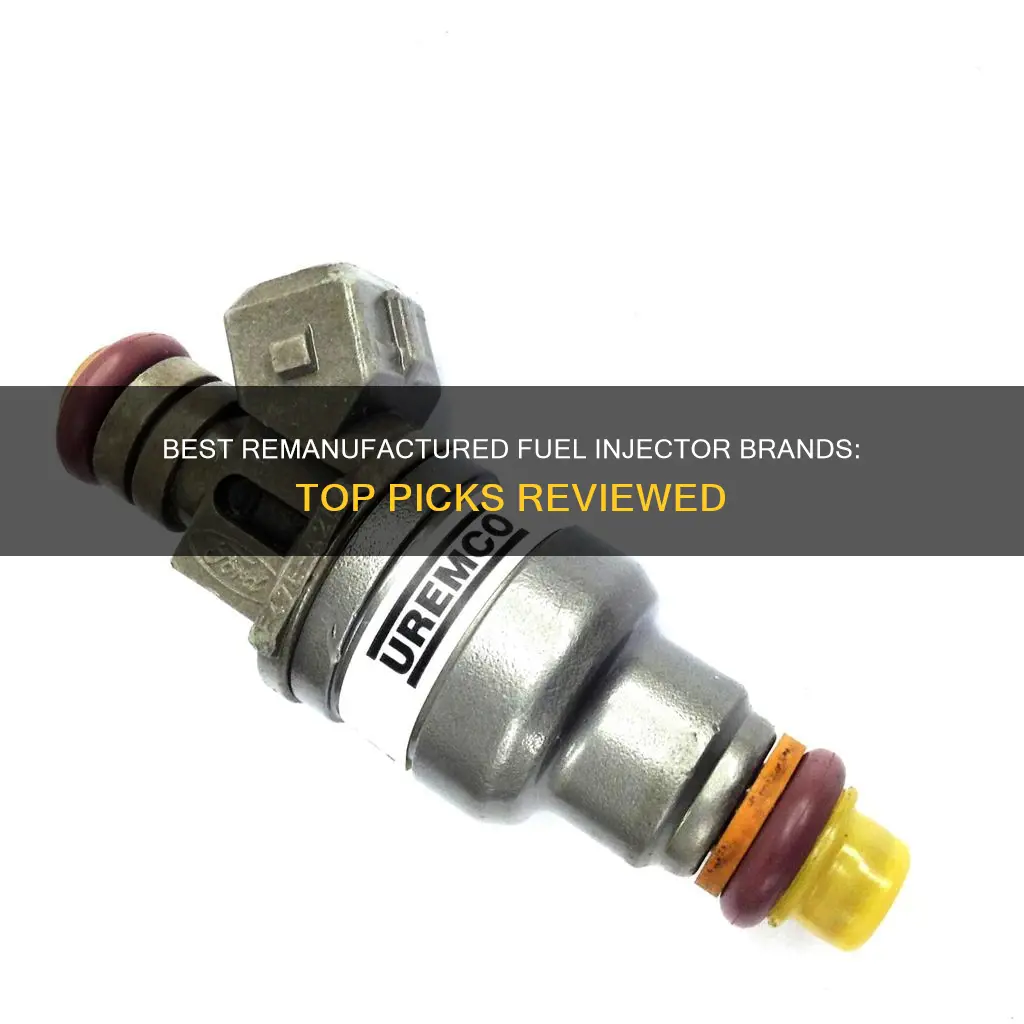 what are best brands for remanufactured fuel injectors