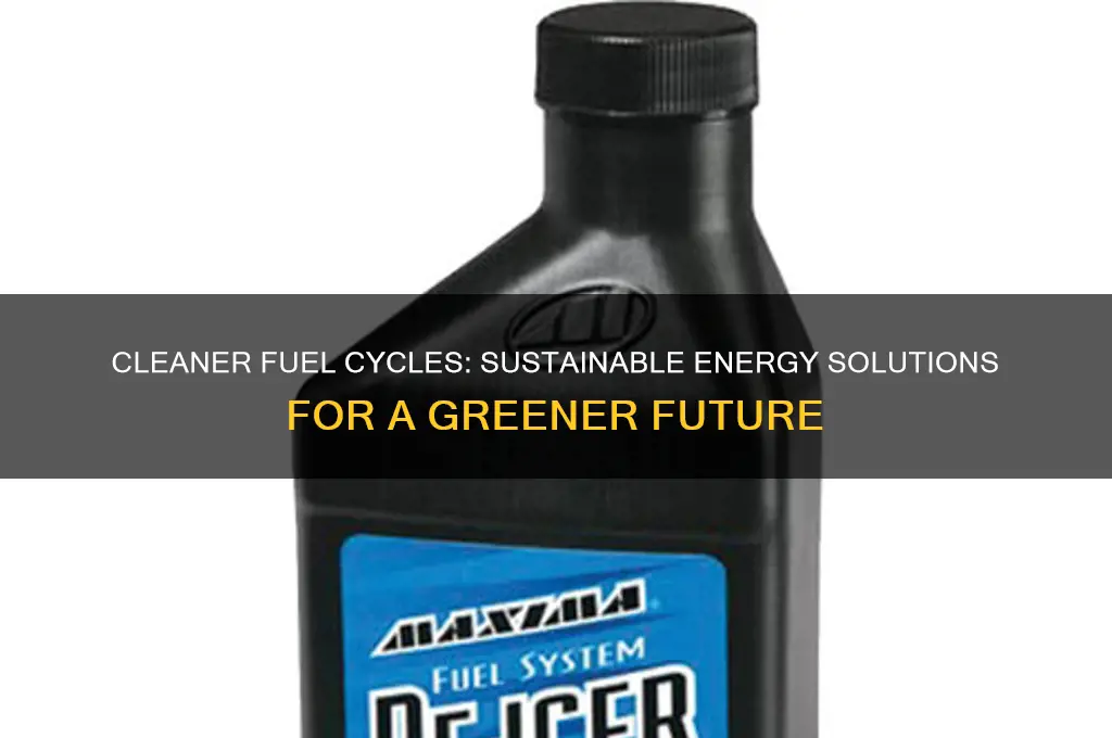 what are cleaner fuel cycles